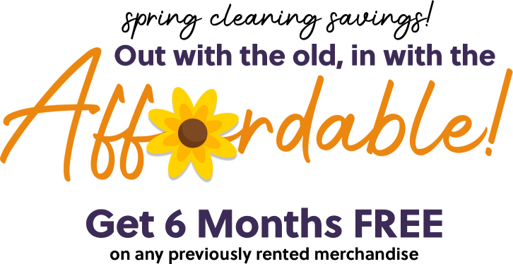 Out with the old, in with the Affordable! Get 6 months free on any previously rented merchandise